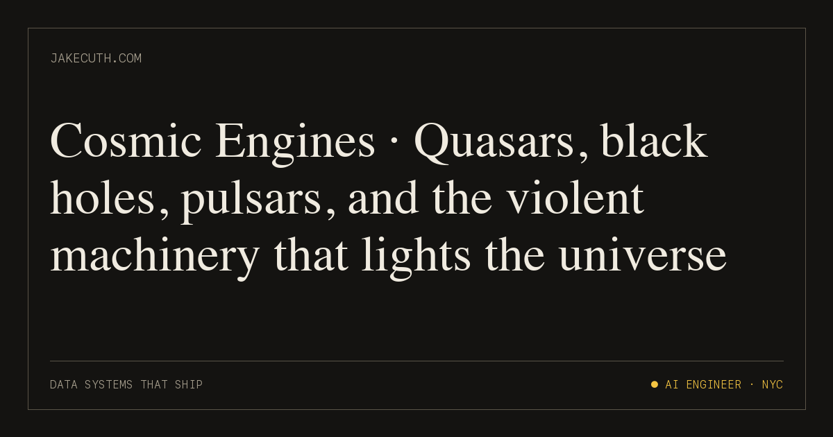 Cosmic Engine Database Cosmic Engines · Quasars, black holes, pulsars, and the violent ...